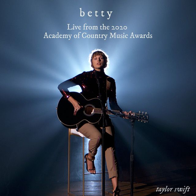 متن آهنگ betty - Live from the 2020 Academy of Country Music