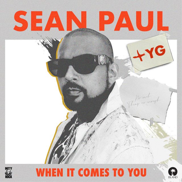 متن آهنگ When It Comes To You از Sean Paul