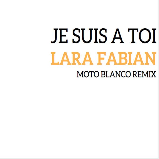 متن آهنگ Je suis à toi (Moto Blanco Remix Instrumental) از L