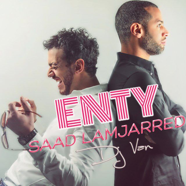 متن آهنگ Enty از Saad Lamjarred