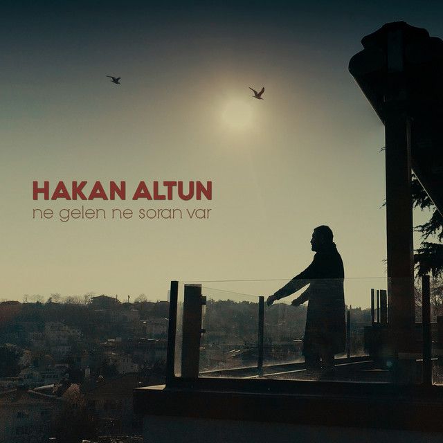 متن آهنگ Ne Gelen Ne Soran Var از Hakan Altun