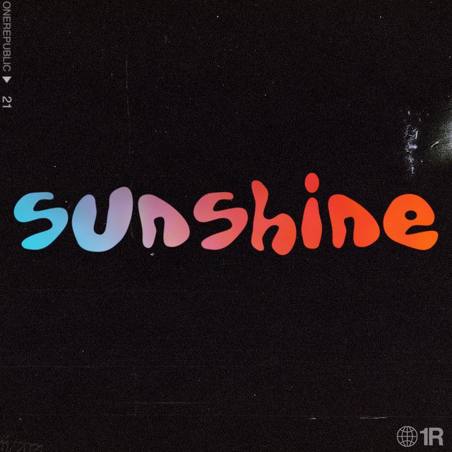 متن آهنگ Sunshine از OneRepublic