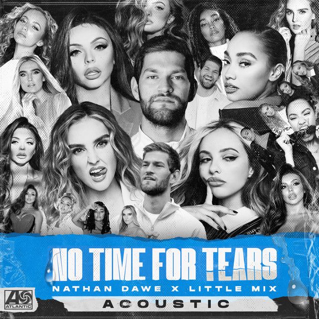 متن آهنگ No Time For Tears - Acoustic از Little Mix کاور آهنگ No Time For Tears - Acoustic از Little Mix