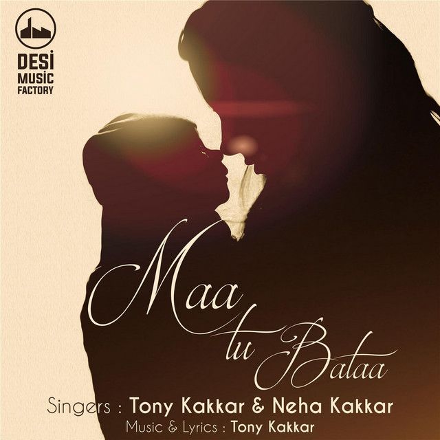 کاور آهنگ Maa Tu Bataa از Neha Kakkar