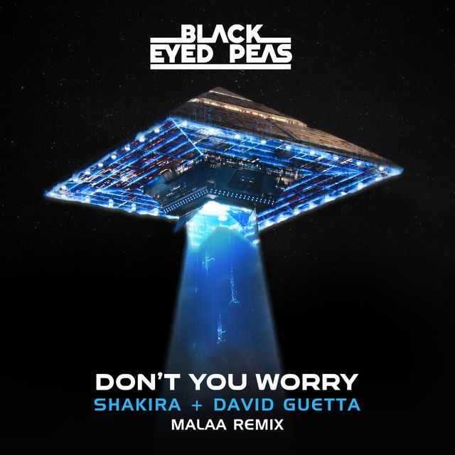 متن آهنگ DON'T YOU WORRY (feat. Shakira) - Malaa Remix از Sh