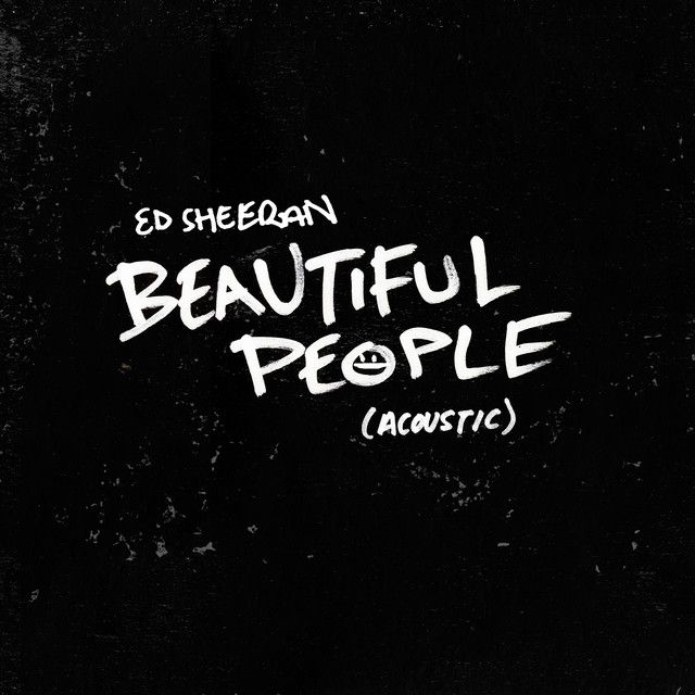 متن آهنگ Beautiful People - Acoustic از Ed Sheeran