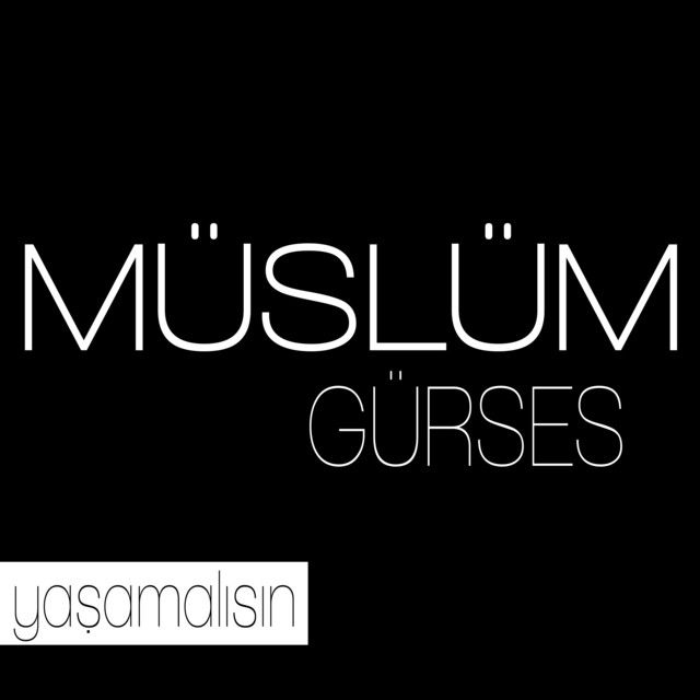 متن آهنگ Yaşamalısın از Müslüm Gürses