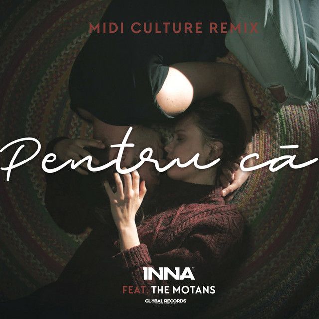 متن آهنگ Pentru Că - Midi Culture Remix از INNA