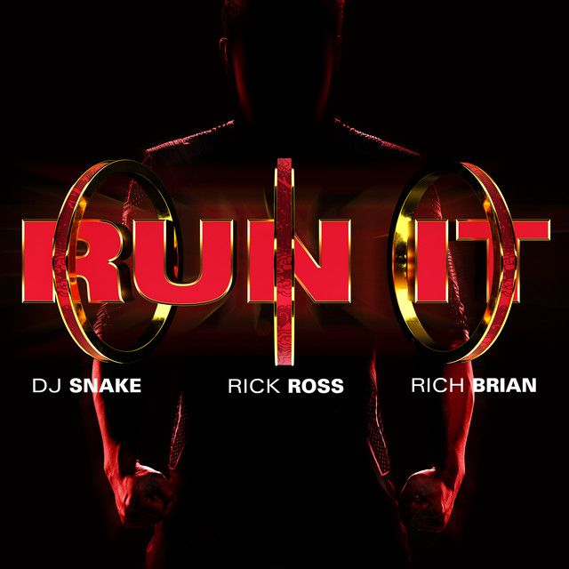 متن آهنگ Run It (feat. Rick Ross & Rich Brian) از DJ Snake