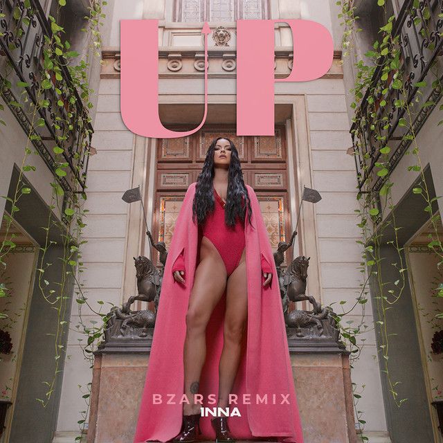 متن آهنگ UP (Bzars Remix) از INNA