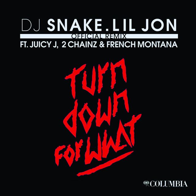 متن آهنگ Turn Down for What (feat. Juicy J, 2 Chainz & Frenc