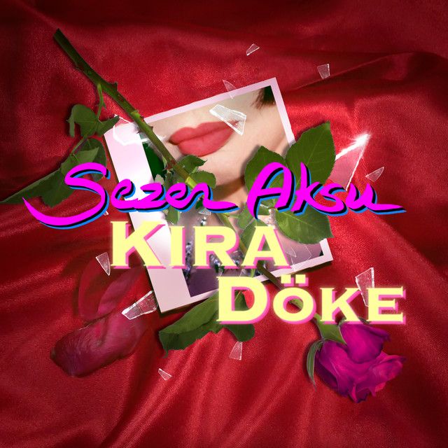 متن آهنگ Kira Döke از Sezen Aksu