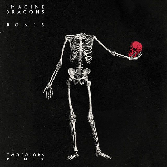متن آهنگ Bones - twocolors Remix از Imagine Dragons