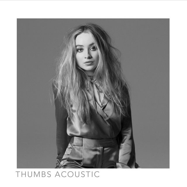 متن آهنگ Thumbs - Acoustic از Sabrina Carpenter