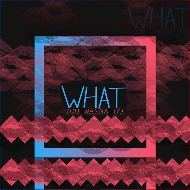 متن آهنگ What You Wanna Do از JVLA