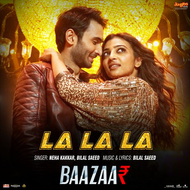 متن آهنگ La La La (From "Baazaar") از Neha Kakkar
