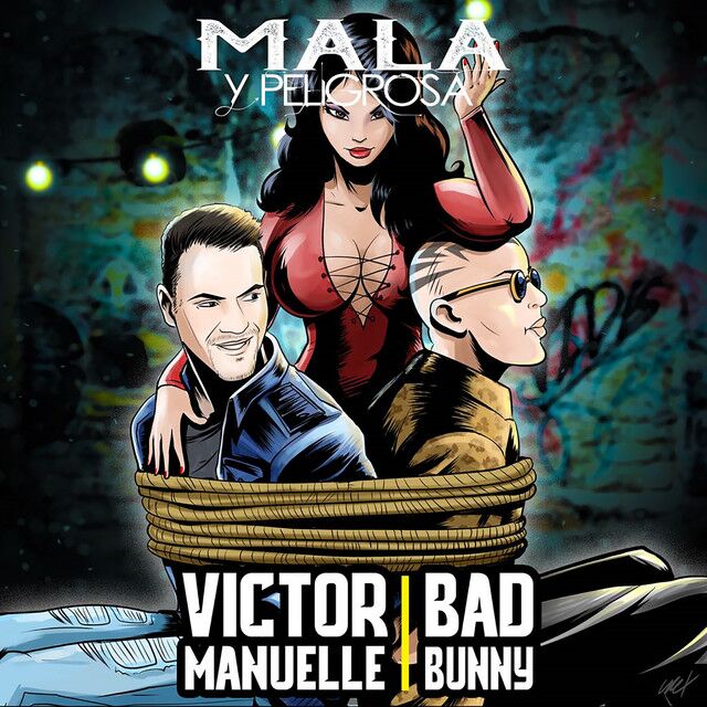 متن آهنگ Mala y Peligrosa (feat. Bad Bunny) از Bad Bunny