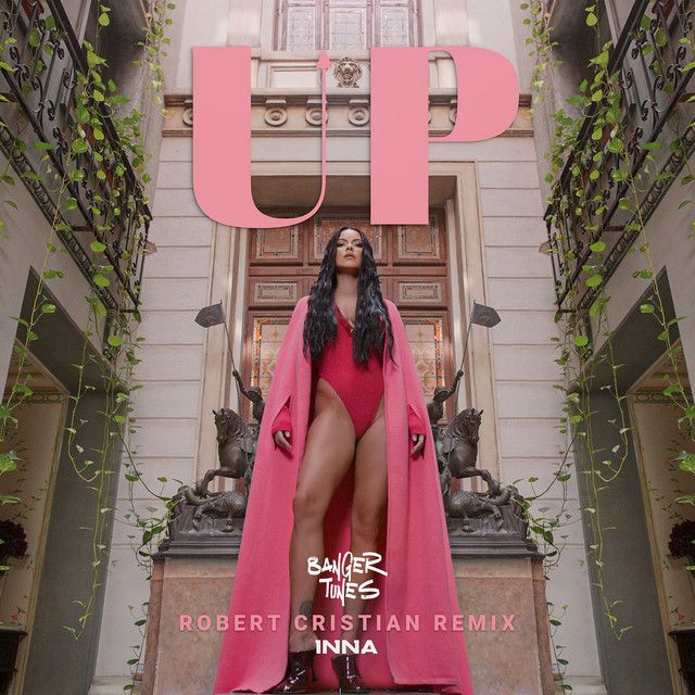 متن آهنگ UP (Robert Cristian Remix) از INNA