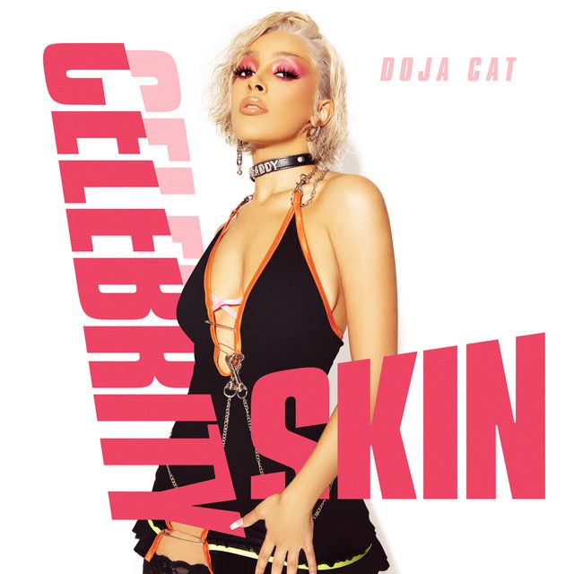 متن آهنگ Celebrity Skin از Doja Cat