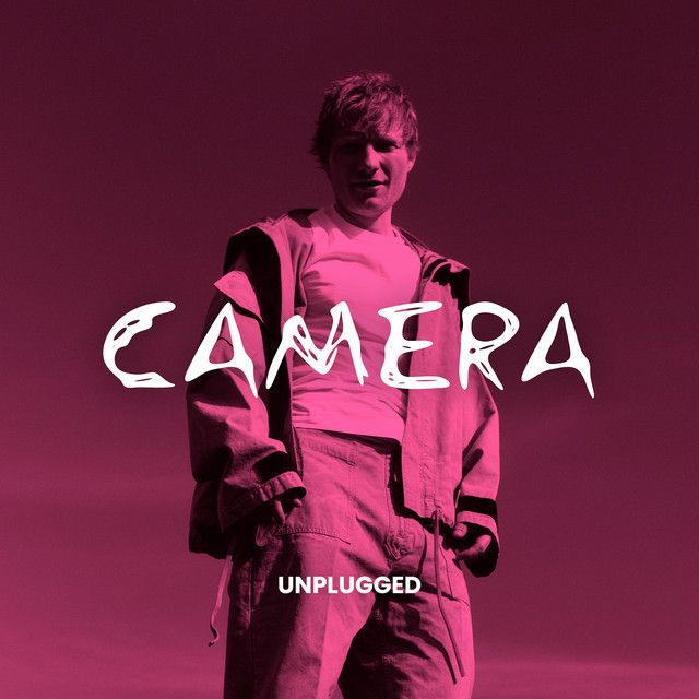 متن آهنگ Camera - Unplugged از Ed Sheeran