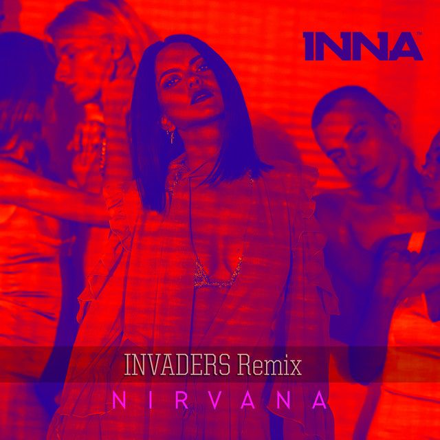 متن آهنگ Nirvana - Invaders Remix از INNA