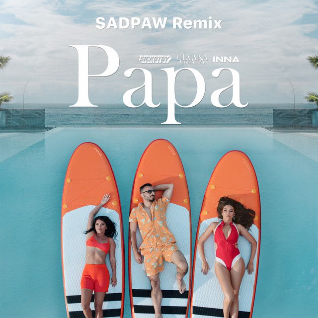متن آهنگ Papa - SADPAW Remix از INNA