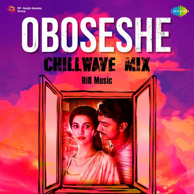 کاور آهنگ Oboseshe (From "Kishmish") - ChillWave Mix از Arijit Singh