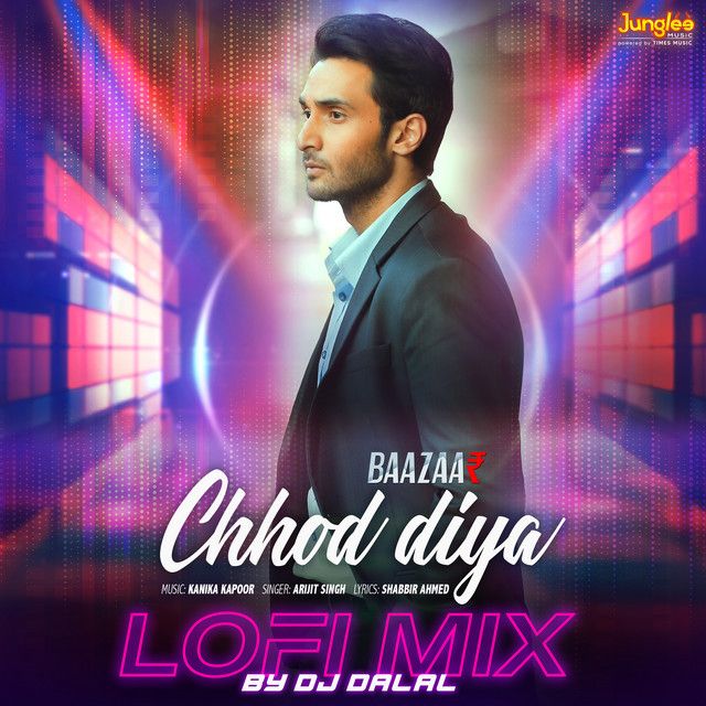 متن آهنگ Chhod Diya - LoFi Mix از Arijit Singh