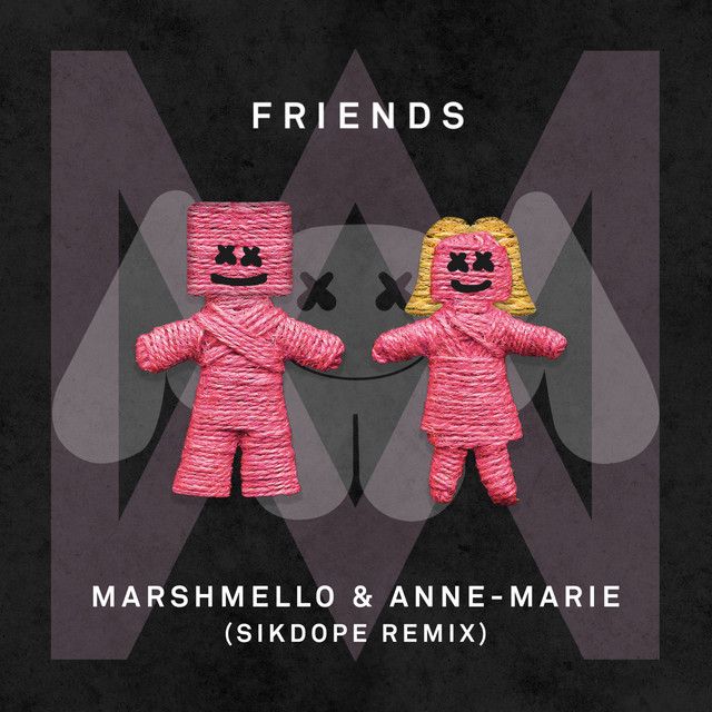 متن آهنگ FRIENDS - SikDope Remix از Anne-Marie
