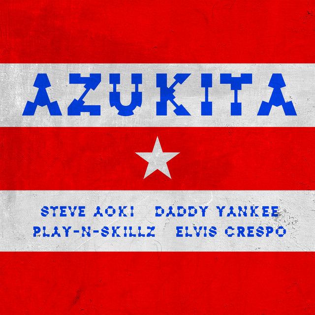 کاور آهنگ Azukita (Steve Aoki, Daddy Yankee, Play-N-Skillz & Elvis Crespo) (feat. Elvis Cr از Daddy Yankee