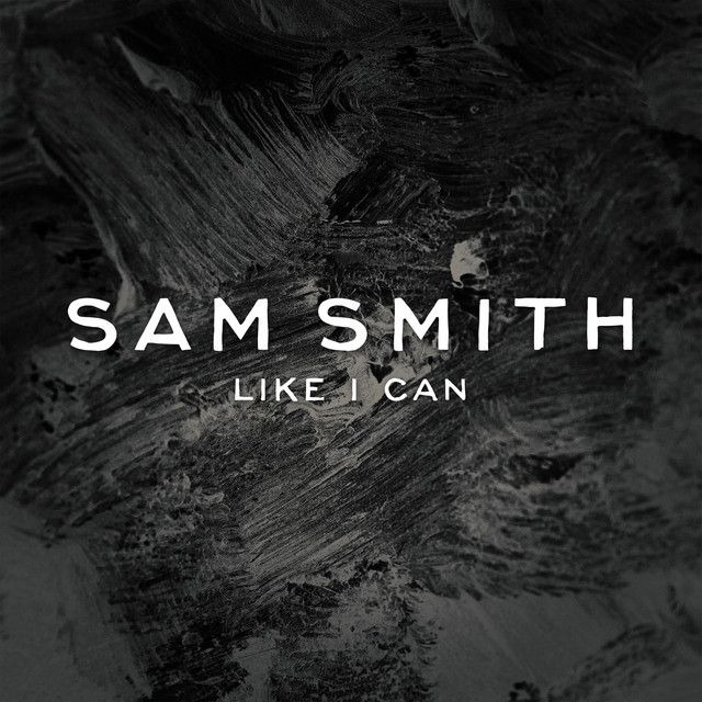 متن آهنگ Like I Can - Artful Remix از Sam Smith کاور آهنگ Like I Can - Artful Remix از Sam Smith