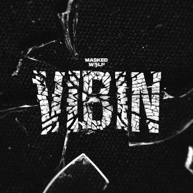 متن آهنگ Vibin از Masked Wolf کاور آهنگ Vibin از Masked Wolf