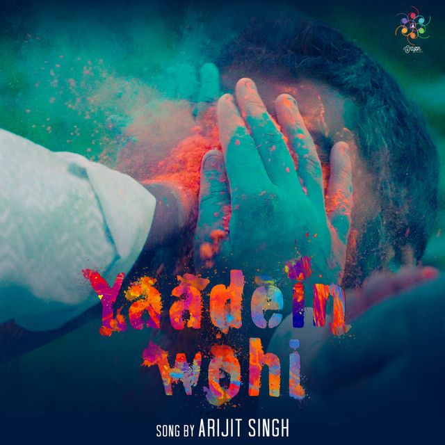 متن آهنگ Yaadein Wohi از Arijit Singh