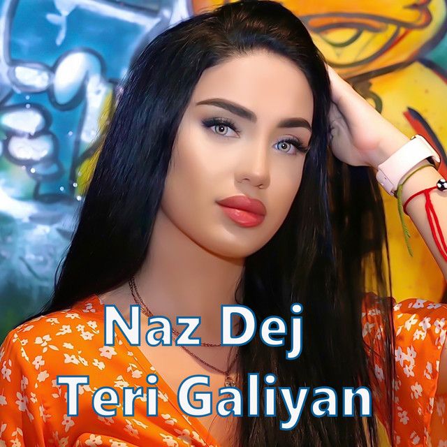 کاور آهنگ Teri Galiyan از Naz Dej