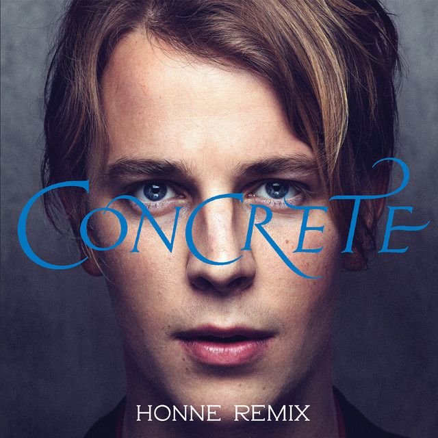 متن آهنگ Concrete - HONNE Remix از Tom Odell