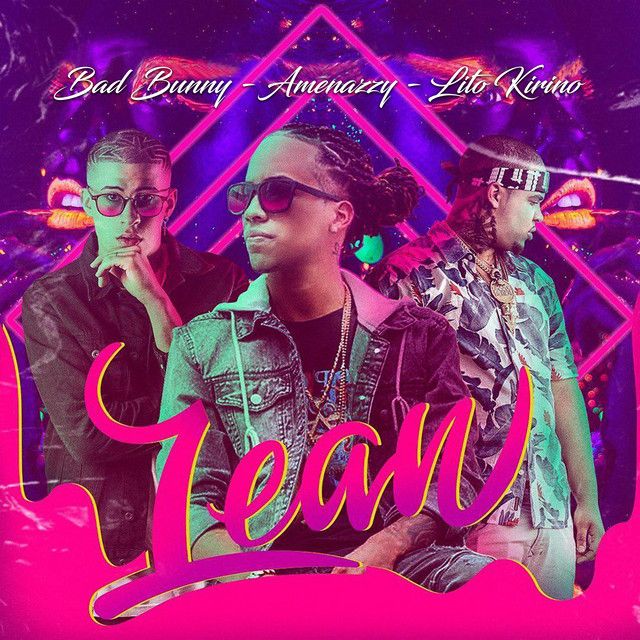 متن آهنگ Lean از Bad Bunny