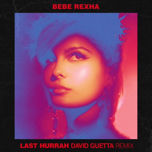 کاور آهنگ Last Hurrah - David Guetta Remix از Bebe Rexha