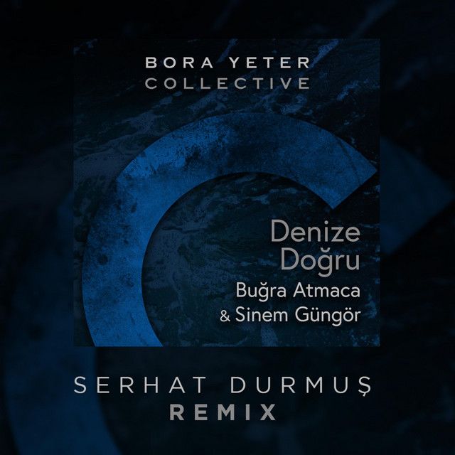 متن آهنگ Denize Doğru - Serhat Durmus Remix از Serhat Durmus