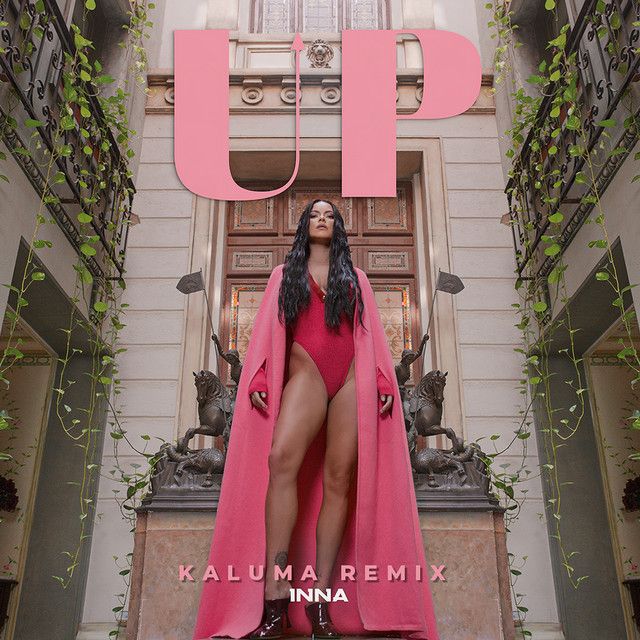 متن آهنگ UP (Kaluma Remix) از INNA