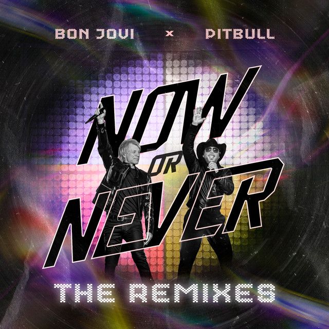 متن آهنگ Now Or Never از Pitbull