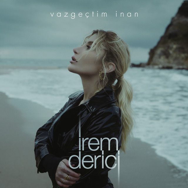 متن آهنگ Vazgeçtim İnan از İrem Derici