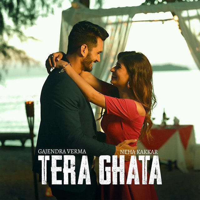 متن آهنگ Tera Ghata از Neha Kakkar