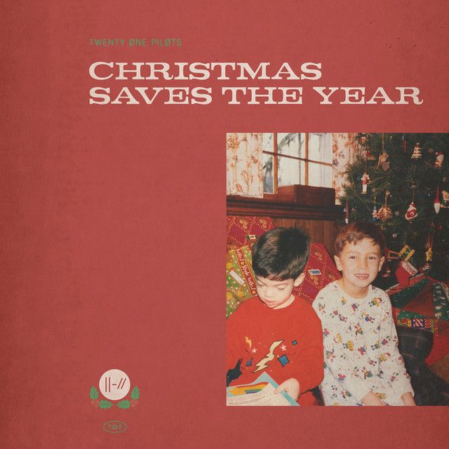 متن آهنگ Christmas Saves The Year از Twenty One Pilots