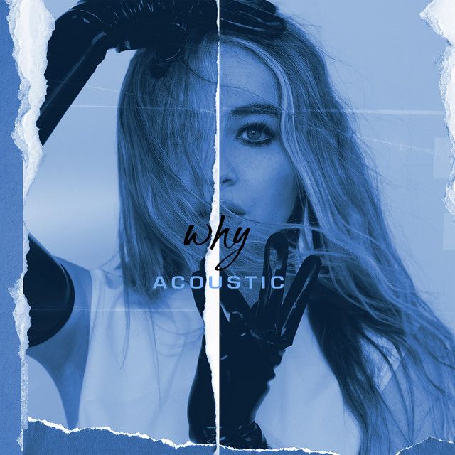 متن آهنگ Why - Acoustic از Sabrina Carpenter