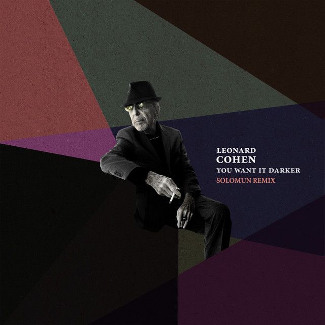 متن آهنگ You Want It Darker - Solomun Remix از Leonard Cohen