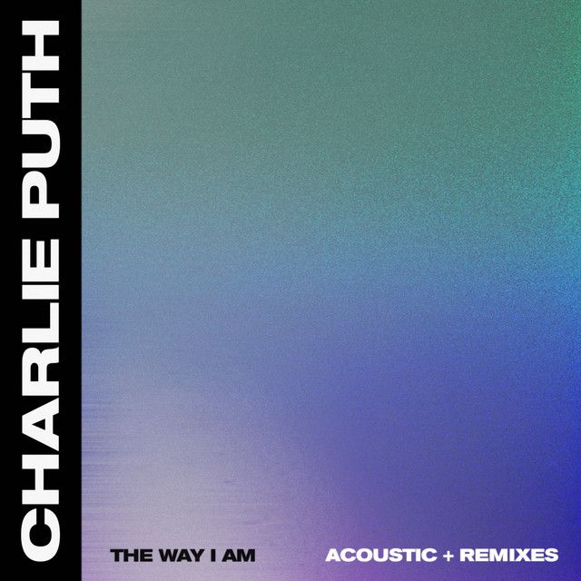 متن آهنگ The Way I Am - Eden Prince Remix از Charlie Puth