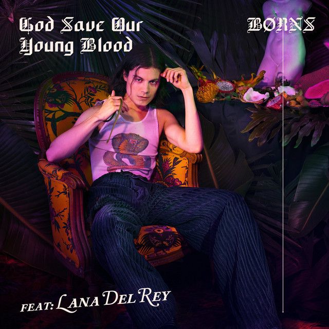 متن آهنگ God Save Our Young Blood (with Lana Del Rey) از Lan