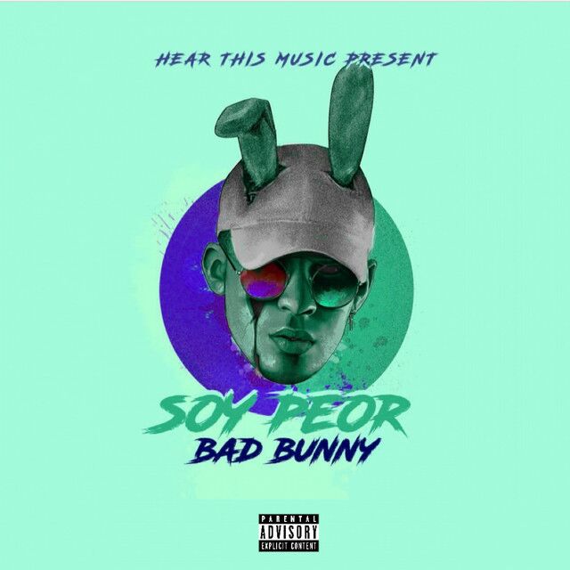 متن آهنگ Soy Peor از Bad Bunny کاور آهنگ Soy Peor از Bad Bunny