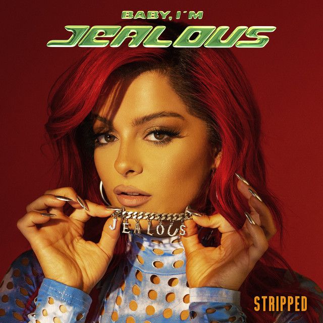 متن آهنگ Baby, I'm Jealous - Stripped از Bebe Rexha