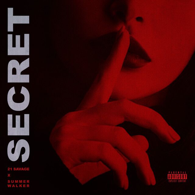 متن آهنگ Secret (feat. Summer Walker) از 21 Savage